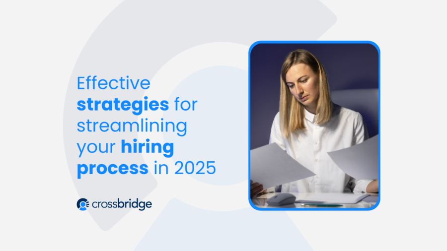 effective strategies for streamlining your hiring process